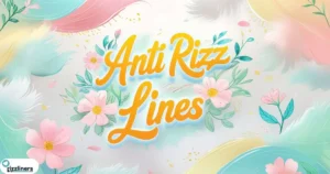 Anti Rizz Lines