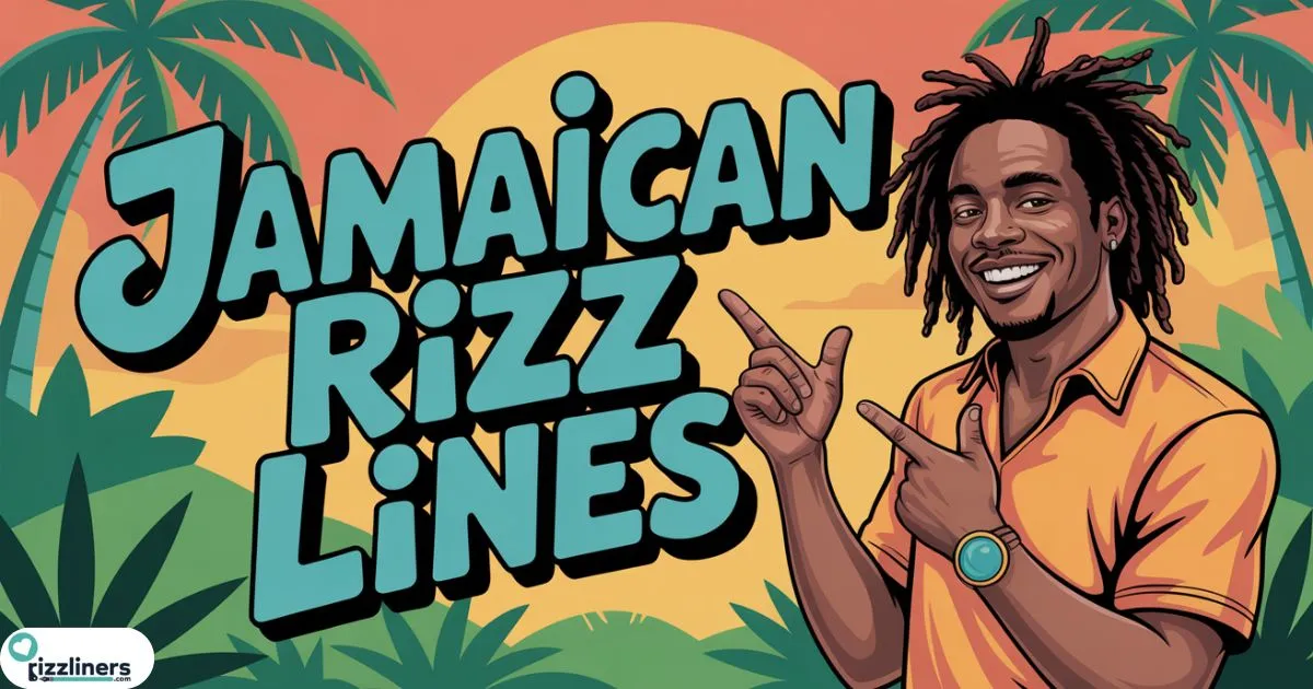 Jamaican Rizz Lines