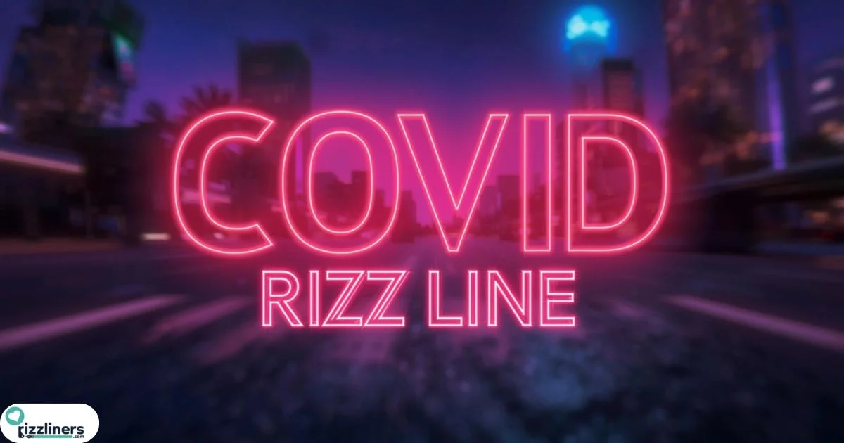Covid Rizz Lines