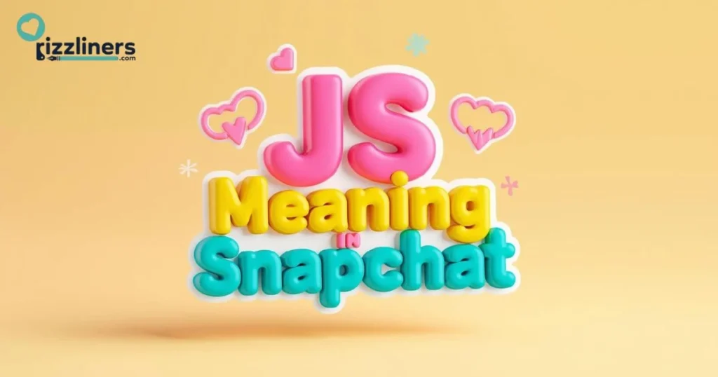 Js Meaning In Snapchat